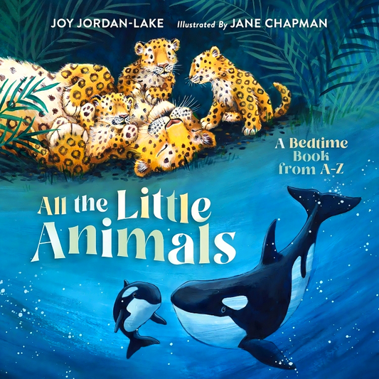 All The Little Animals: A Bedtime Book From A-Z