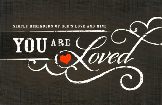 You Are Loved