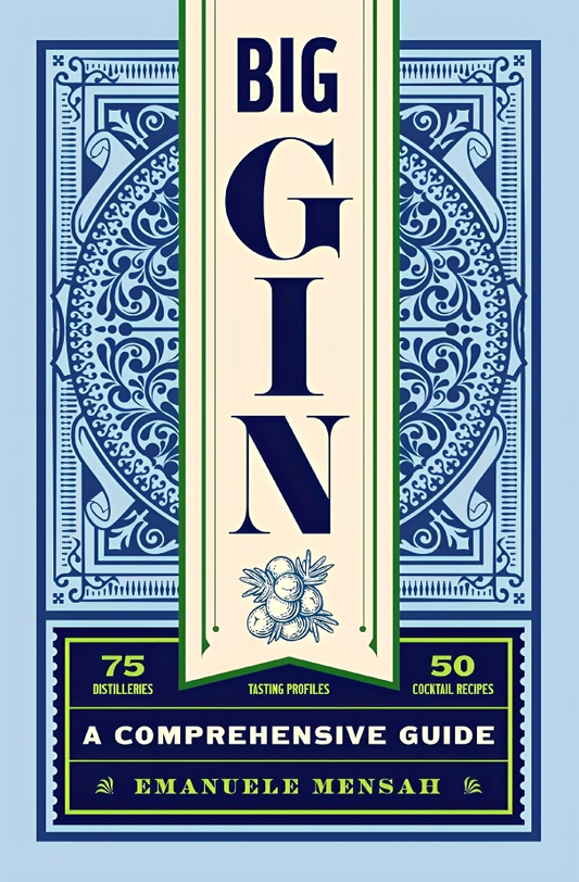 Big Gin: The Rebirth of One of the World’s Oldest Spirits