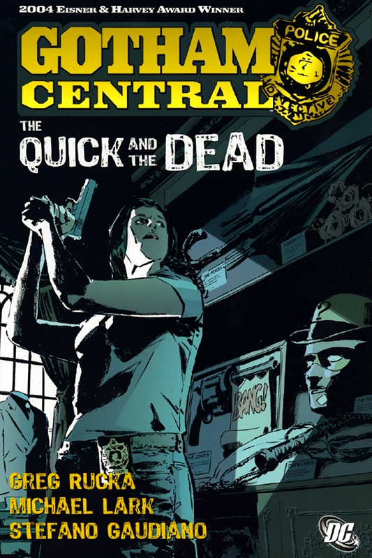 Gotham Central: The Quick And The Dead