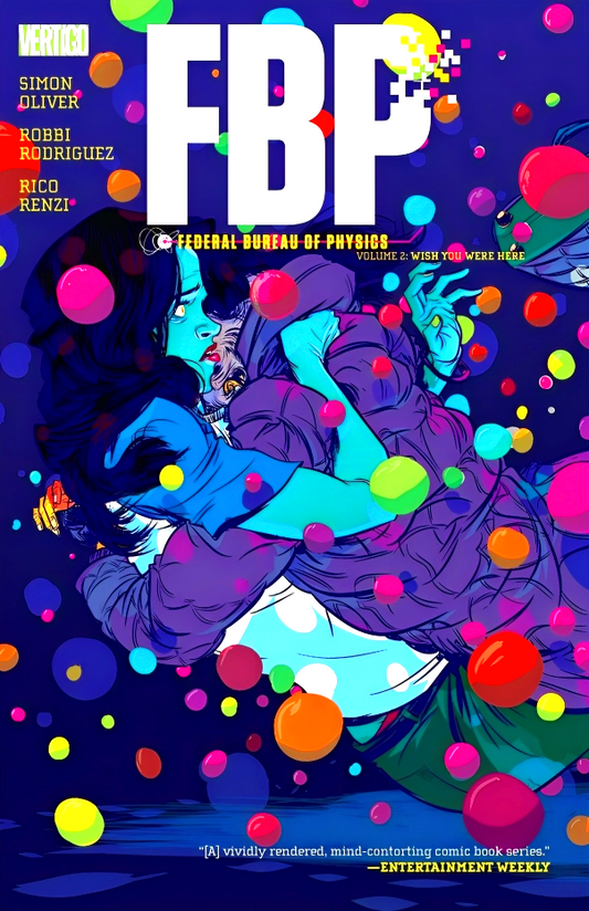 FBP: Federal Bureau Of Physics Vol. 2: Wish You Were Here