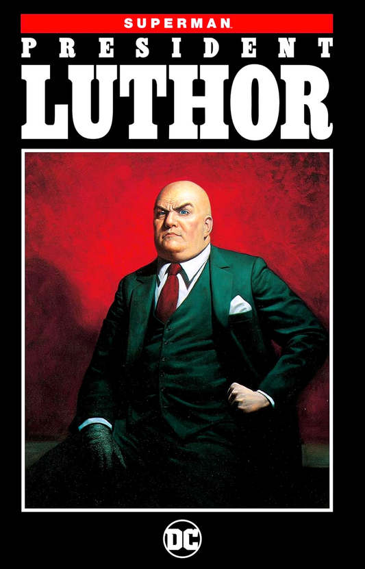 Superman: President Luthor (New Edition)