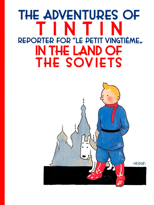 The Adventures Of Tintin: Tintin In The Land Of The Soviets