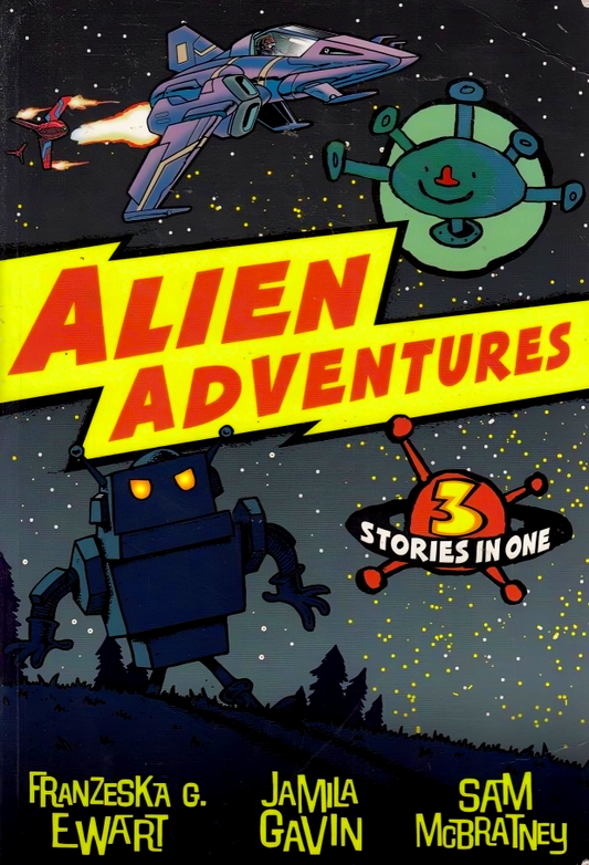 Alien Adventures: Three Stories In One