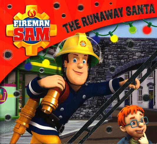 Fireman Sam: The Runaway Santa (Fireman Sam Christmas Story)