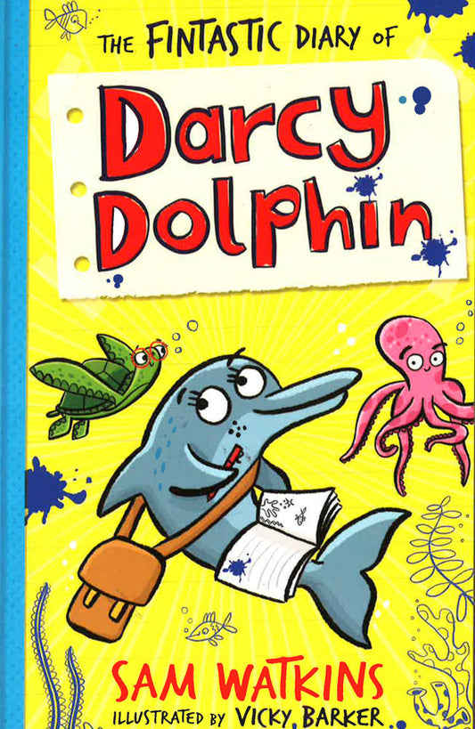 The Fintastic Diary Of Darcy Dolphin: 1