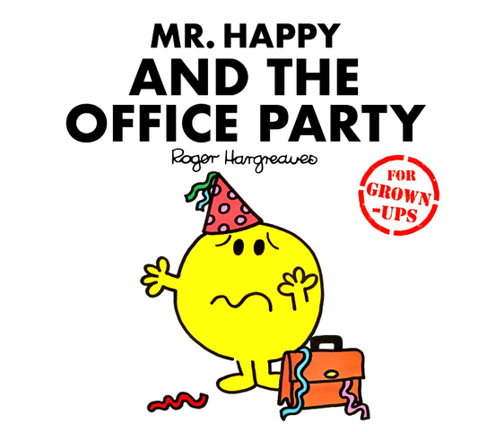 Mr Happy And The Office Party (Mr. Men For Grown-Ups)