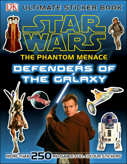 Star Wars: Phantom Menace- Defenders Of The Galaxy Sticker Book