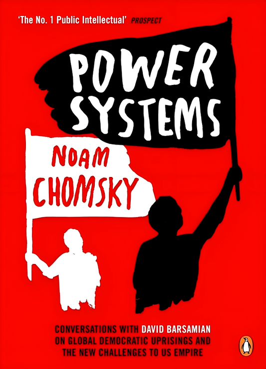 Power Systems: Conversations With David Barsamian On Global Democratic Uprisings And The New Challenges To U.S. Empire