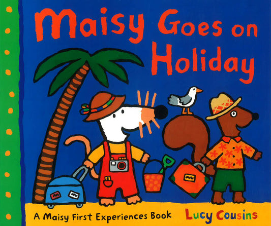 Maisy Goes On Holiday