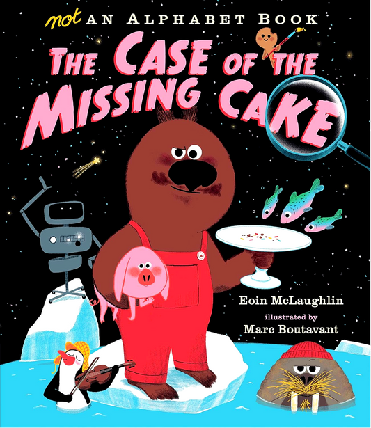 Not An Alphabet Book: The Case Of The Missing Cake