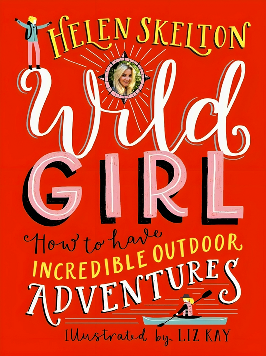 [Bargain corner] Wild Girl: How To Have Incredible Outdoor Adventures