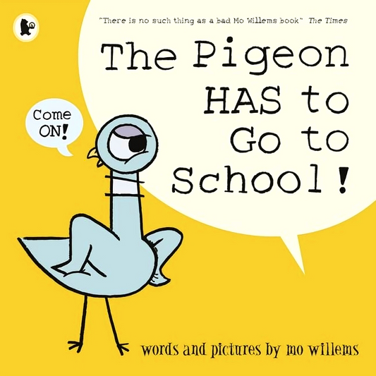 The Pigeon Has To Go To School!