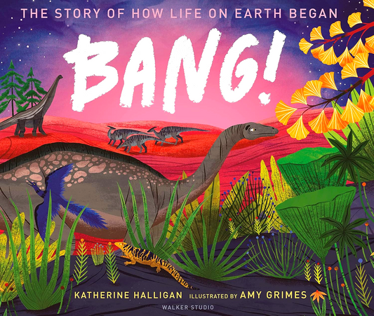 Bang! The Story Of How Life On Earth Began