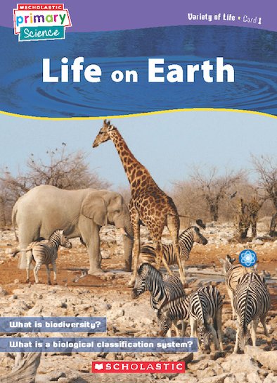 Scholastic Primary Science: Life On Earth
