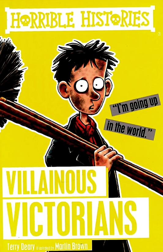 Horrible Histories: Villainous Victorians