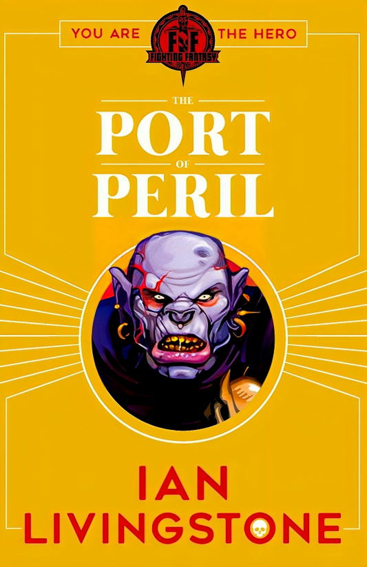 Fighting Fantasy: The Port Of Peril