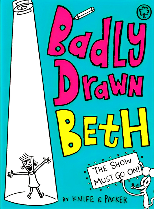 Badly Drawn Beth: The Show Must Go On!