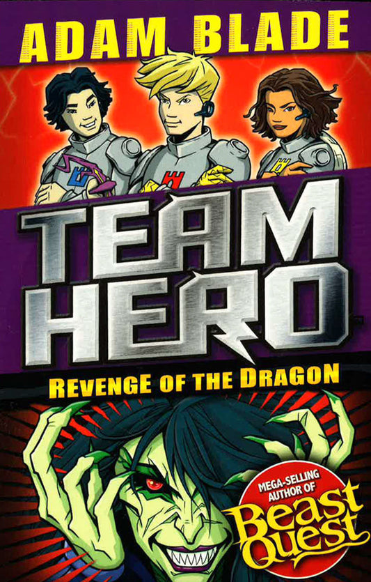 Team Hero: Revenge Of The Dragon: Series 3, Book 4