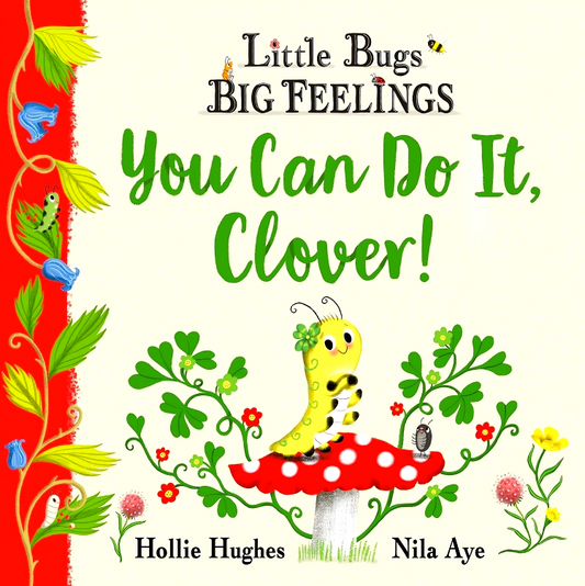 Little Bugs Big Feelings: You Can Do It Clover