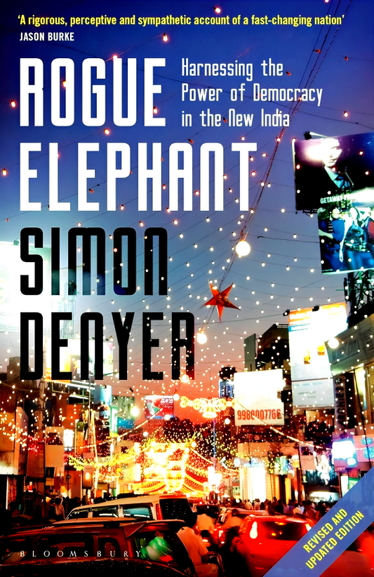 Rogue Elephant: Harnessing the Power of Democracy in the New India