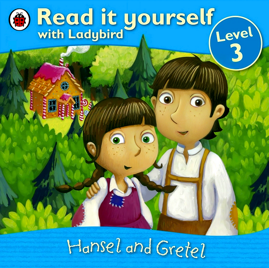 Read It Yourself: Hansel And Gretel