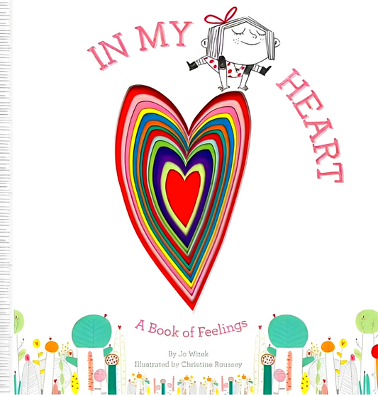 In My Heart: A Book Of Feelings (Growing Hearts)