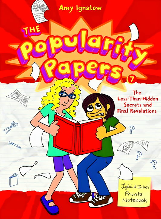 The Popularity Papers #7: Less-Than-Hidden Secrets And Final Revelations Of Lydia Goldblatt And Julie Graham-Chang