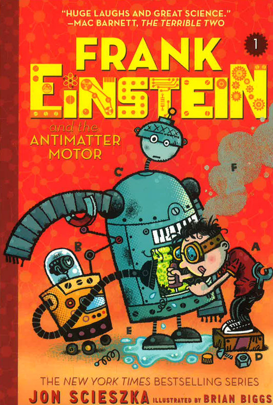 Frank Einstein And The Antimatter Motor (Frank Einstein Series #1)
