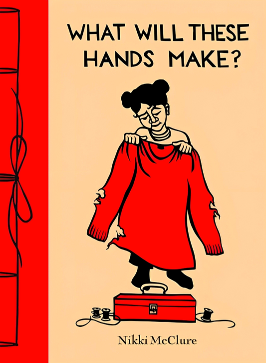 What Will These Hands Make?