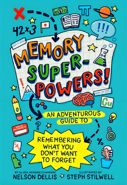 Memory Superpowers!: An Adventurous Guide to Remembering What You Don’t Want to Forget