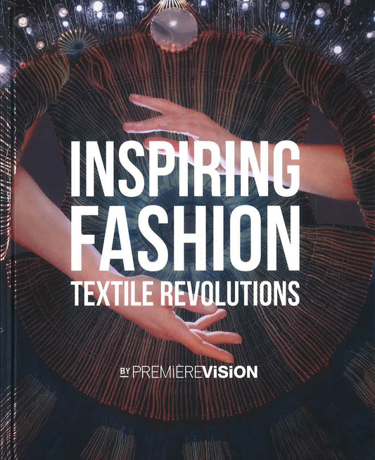 Inspiring Fashion - Textile Revolutions