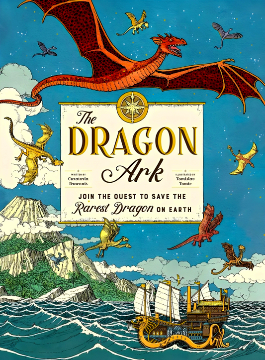 The Dragon Ark: Join the Quest to Save the Rarest Dragon on Earth