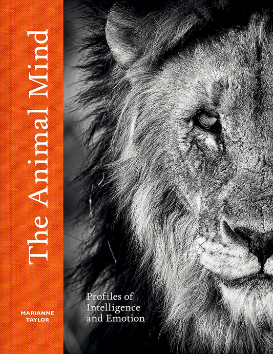 The Animal Mind: Profiles Of Intelligence And Emotion