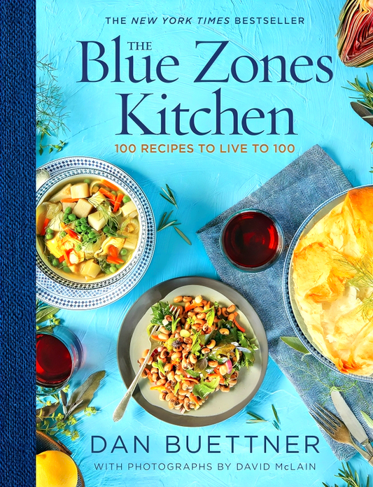 The Blue Zones Kitchen: 100 Recipes To Live To 100
