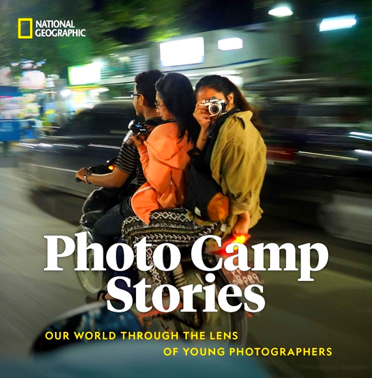 Photo Camp Stories: Our World Through The Lens Of Young Photographers