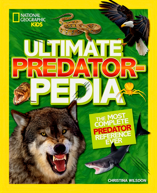 Ultimate Predatorpedia: The Most Complete Predator Reference Ever