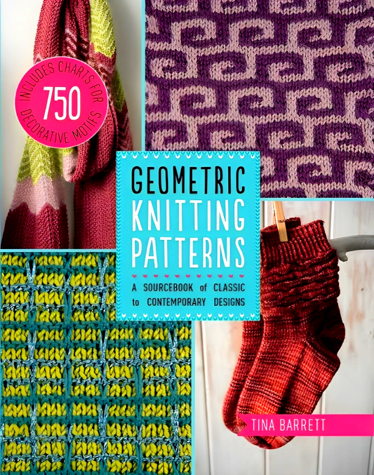 Geometric Knitting Patterns: A Sourcebook of Classic to Contemporary Designs