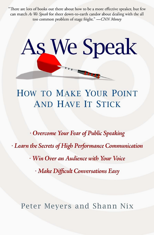 As We Speak: How To Make Your Point And Have It Stick
