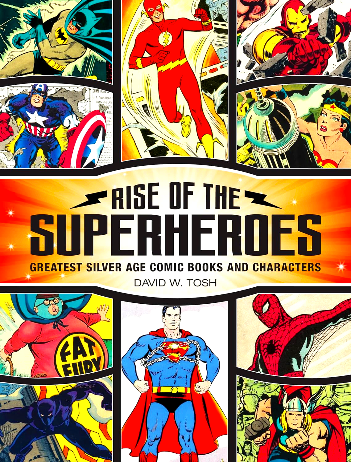 Rise Of The Superheroes: Greatest Silver Age Comic Books And Characters by David W. Tosh – book cover