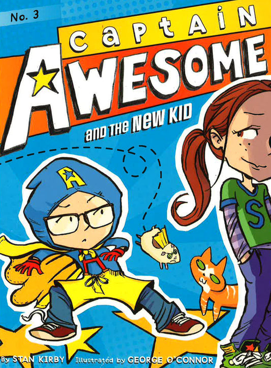 Captain Awesome And The New Kid