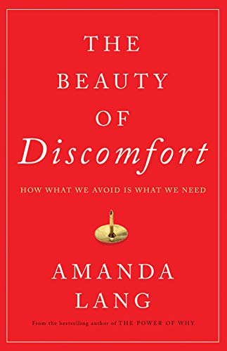 The Beauty Of Discomfort: How What We Av