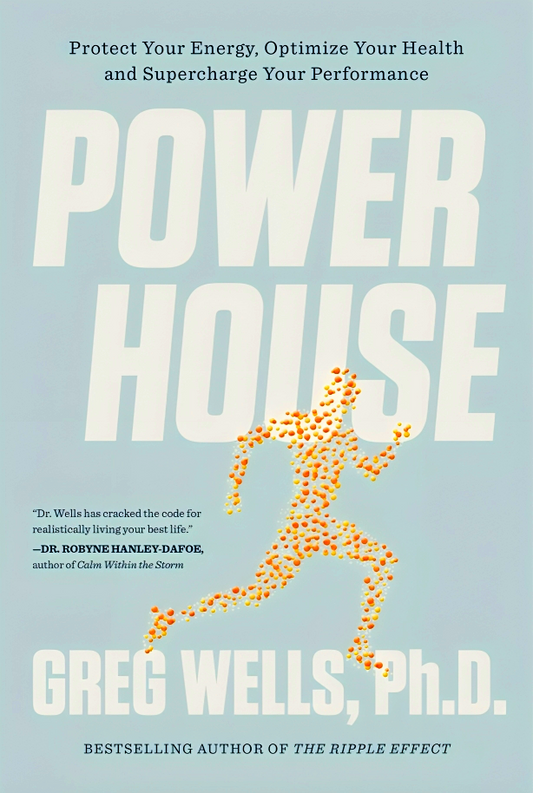 Powerhouse: Protect Your Energy, Optimize Your Health and Supercharge Your Performance