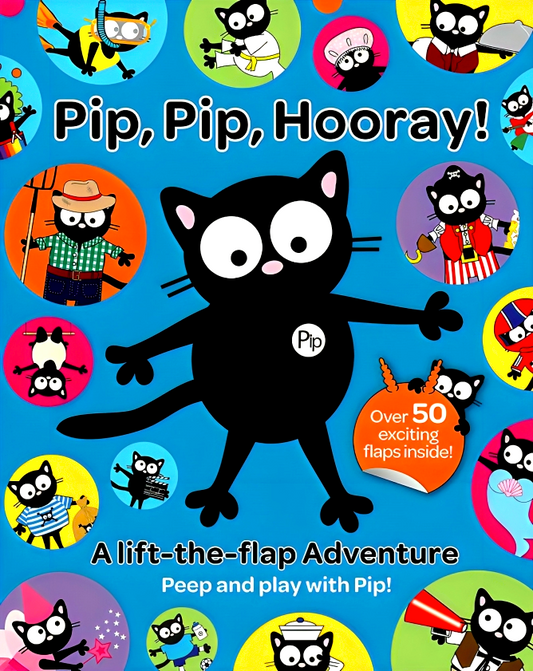 My Cat Pip: Pip, Pip, Hooray!