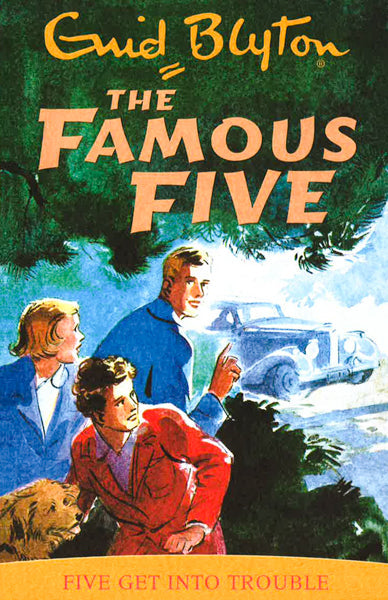 Blyton: The Famous Five: Five Get Into Trouble