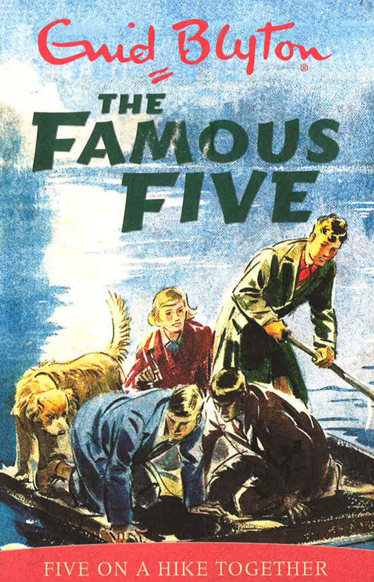 Blyton: The Famous Five: Five Go On A Hike Together By Enid Blyton