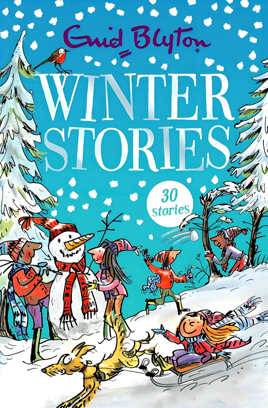 Winter Stories: Contains 30 Classic Tales