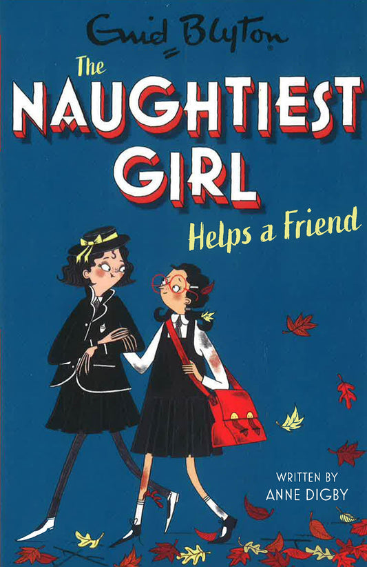 The Naughtiest Girl: Naughtiest Girl Helps A Friend #6
