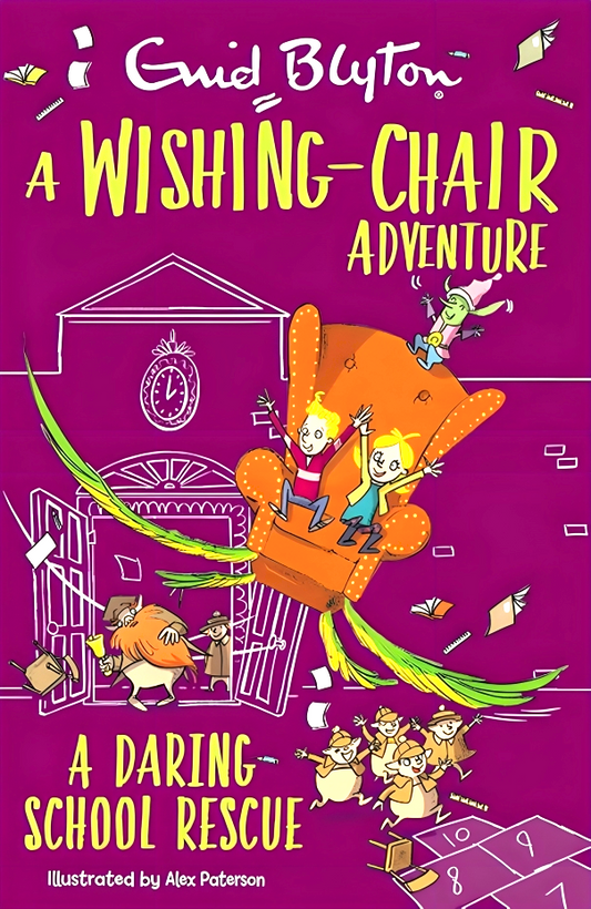 A Wishing-Chair Adventure: A Daring School Rescue