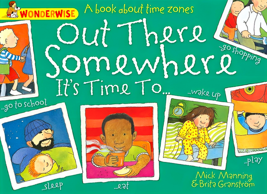 (Original Price RM14.90) Wonderwise: Out There Somewhere It's Time To: A book about time zones